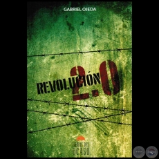 REVOLUCIÓN 2.0 - Por GABRIEL OJEDA - Año 2015